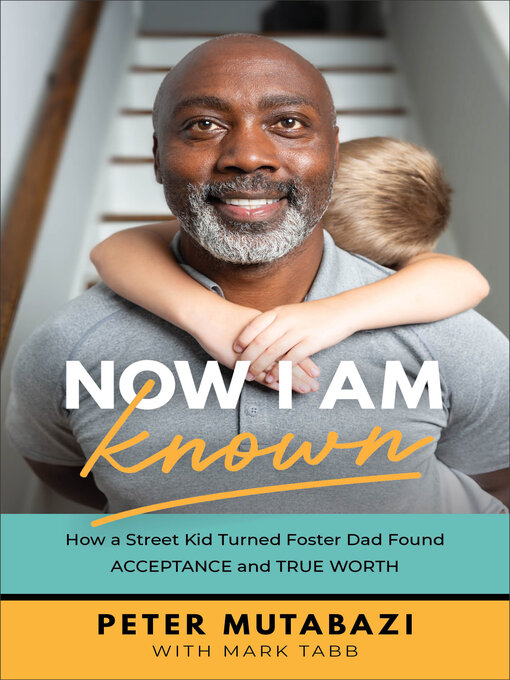 Title details for Now I Am Known by Peter Mutabazi - Wait list